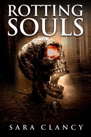 Rotting Souls - Sara Clancy & Scare Street