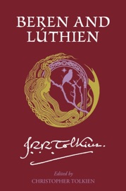 Beren And Lúthien - J. R. R. Tolkien