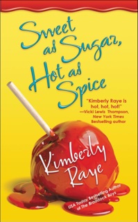Sweet as Sugar, Hot as Spice by Kimberly Raye