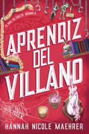 Aprendiz del villano - Hannah Nicole Maehrer & Nerea Gilabert Giménez