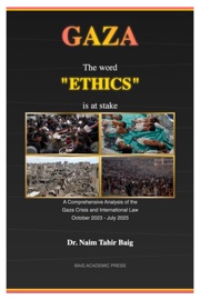GAZA: The word 'ETHICS' is at stake - Dr Naim Tahir Baig