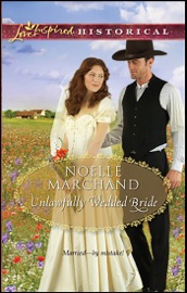 Unlawfully Wedded Bride - Noelle Marchand