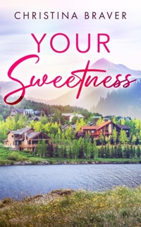 Your Sweetness by Christina Braver
