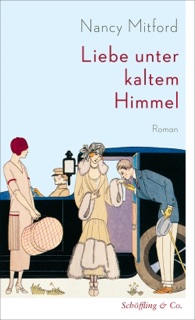 Liebe unter kaltem Himmel by Nancy Mitford