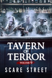 Tavern of Terror Vol. 9 - Scare Street, David Longhorn, Sara Clancy, Ian Fortey, Chris Clarke & Jon Barron