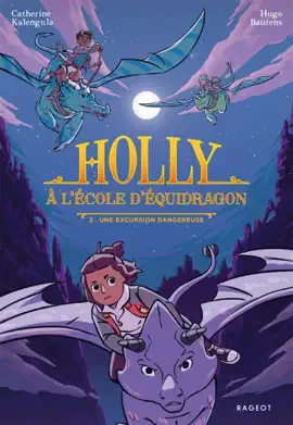 Read: Holly à l'école d'équidragon, T2 - Une excursion Book dangereuse