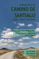 Walking Guide to the Camino de Santiago History Culture Architecture