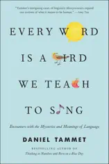 Every Word Is a Bird We Teach to Sing