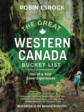 The Great Western Canada Bucket List - Robin Esrock Cover Art