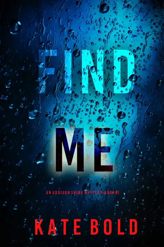 Find Me (An Addison Shine FBI Suspense Thriller—Book 1)