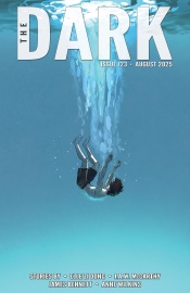 The Dark, Issue 123, August 2025 - Elle Zi Dong, J.A.W. McCarthy, James Bennett & Anne Wilkins