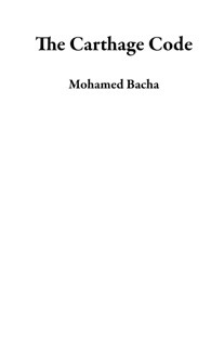 The Carthage Code by Mohamed Bacha