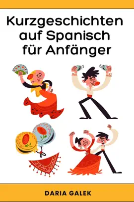 Kurzgeschichten auf Spanisch für Anfänger