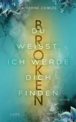Broken. Du weißt, ich werde dich finden (Sparrow Falls 3)
