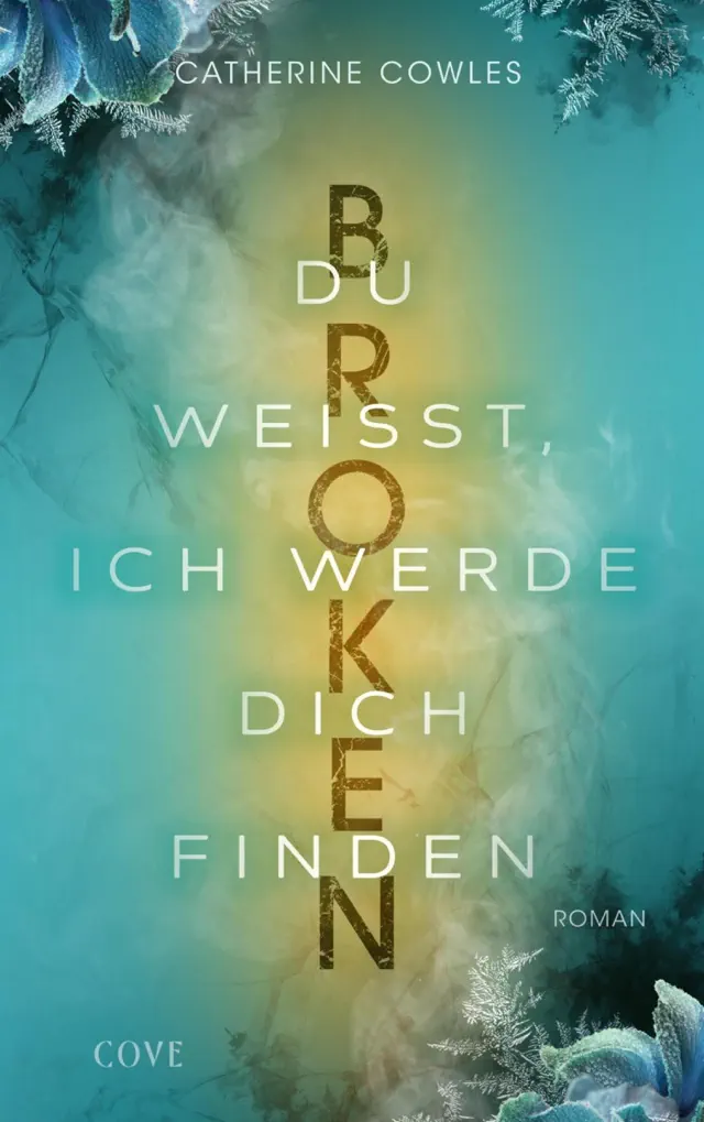 Broken. Du weißt, ich werde dich finden (Sparrow Falls 3)