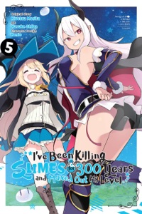 I've Been Killing Slimes for 300 Years and Maxed Out My Level, Vol. 5 (manga) Book Cover