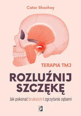 Read: Rozluźnij szczękę. Jak pokonać bruksizm Book i zgrzytanie zębami
