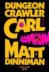 Dungeon Crawler Carl - Tome 1 : une aventure de LitRPG. Saga de science-fiction et fantasy post apocalyptique aux millions de lecteurs (version française)