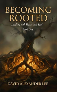 Becoming Rooted by David Lee