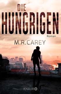 Die Hungrigen by M. R. Carey