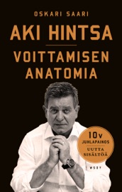 Aki Hintsa - Voittamisen Anatomia. 10-vuotisjuhlapainos