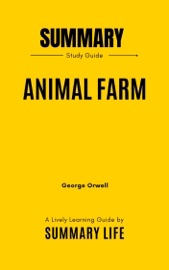 Animal Farm by George Orwell - Summary and Analysis