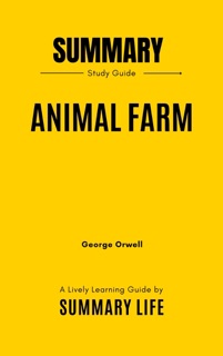 Animal Farm by George Orwell - Summary and Analysis by Summary Life