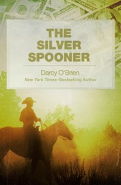 The Silver Spooner - Darcy O'Brien