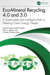 Eco-Mineral Recycling 4.0 and 5.0 by Samuel Chukwujindu Nwokolo, Edson L. Meyer & Chinedu Christian Ahia