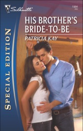 His Brother's Bride-to-Be - Patricia Kay