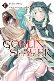 Goblin Slayer, Vol. 11 (light novel) - Kumo Kagyu, Noboru Kannatuki & Kevin Steinbach