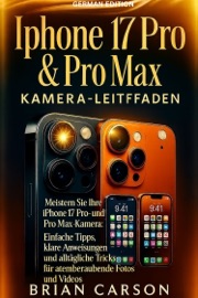 IPHONE 17 PRO UND PRO MAX KAMERA-LEITFADEN