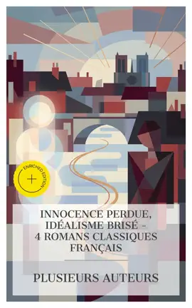 Read: Innocence Perdue, Idéalisme Brisé – 4 Romans Classiques Français Book