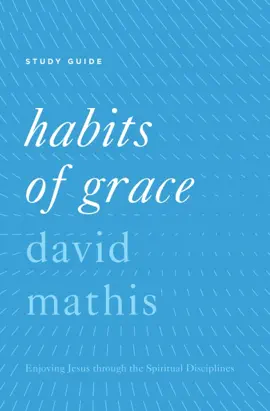 "Habits of Grace"