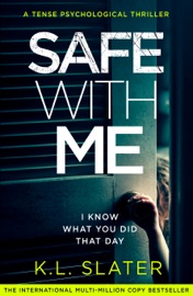 Safe with Me - K.L. Slater