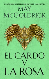 El Cardo y la Rosa - May McGoldrick
