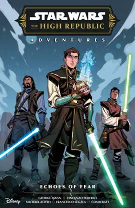 Read: Star Wars: The High Republic Book Adventures Phase III--Echoes of Fear
