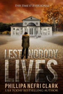 Lest Nobody Lives by Phillipa Nefri Clark