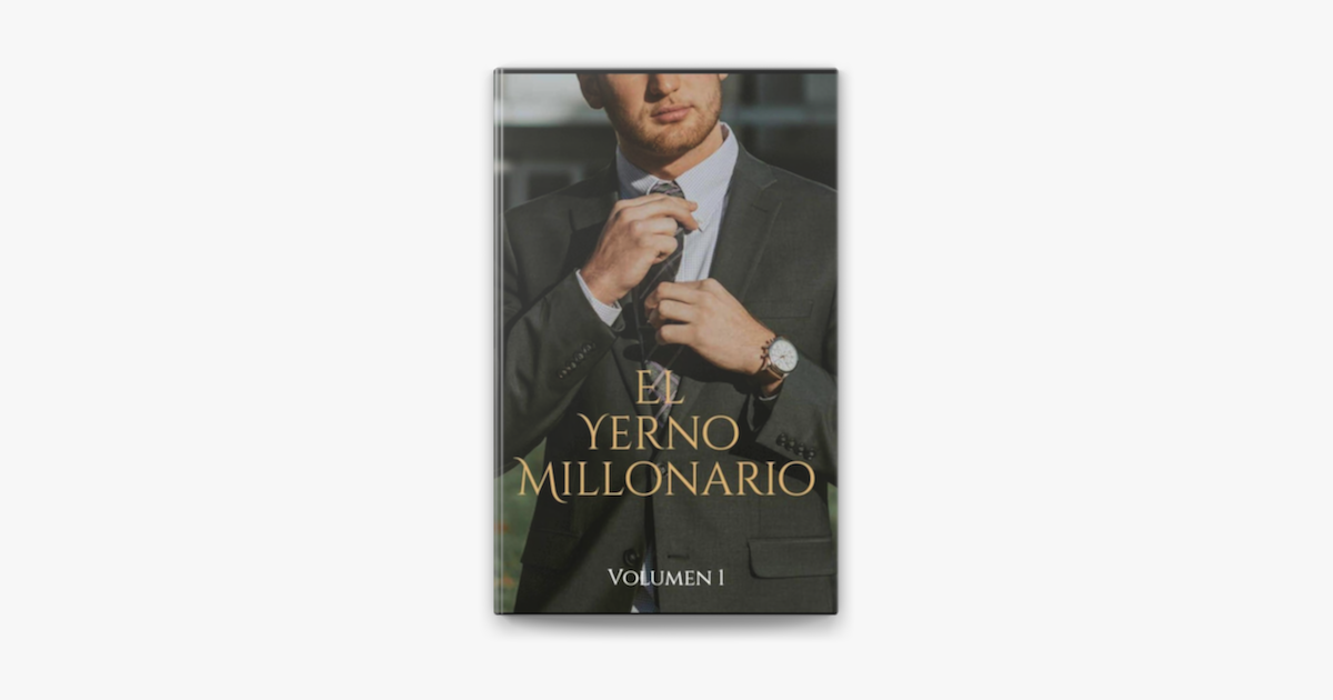 ‎El Yerno Millonario Volumen 1 by ecorea on Apple Books