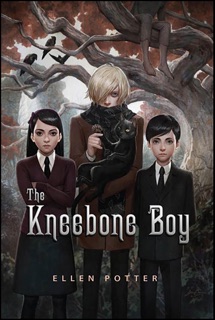 The Kneebone Boy by Ellen Potter