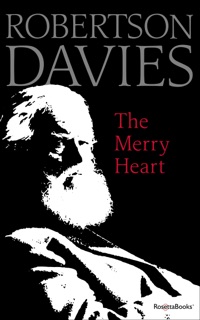 The Merry Heart by Robertson Davies