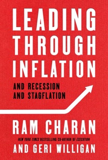 Leading Through Inflation by Ram Charan & Geri Willigan