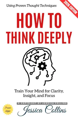How to Think Deeply: