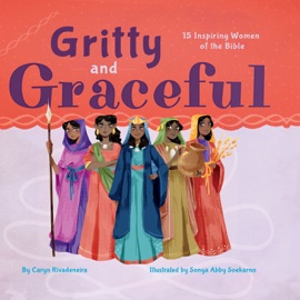 Gritty and Graceful - Caryn Rivadeneira