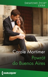 Powrót do Buenos Aires - Carole Mortimer & Alina Patkowska