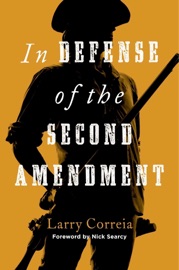 In Defense of the Second Amendment - Larry Correia & Nick Searcy
