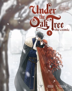 Under the Oak Tree: Volume 3 (The Comic) by Suji Kim, P & Seomal