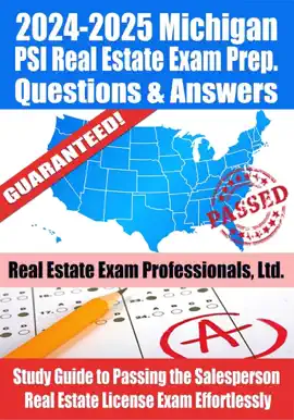 2024-2025 Michigan PSI Real Estate Exam Prep Questions & Answers: Study Guide to Passing the Salesperson Real Estate License Exam Effortlessly