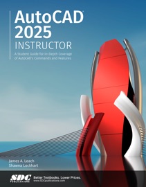 AutoCAD 2025 Instructor - James A. Leach B.I.D., M.Ed. & Shawna Lockhart