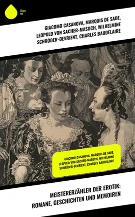 Read: Meistererzähler der Erotik: Romane, Geschichten und Memoiren Book
